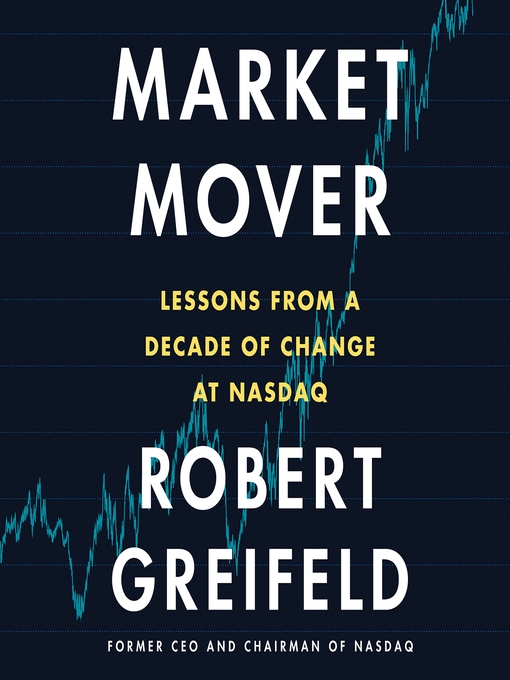Title details for Market Mover by Robert Greifeld - Wait list